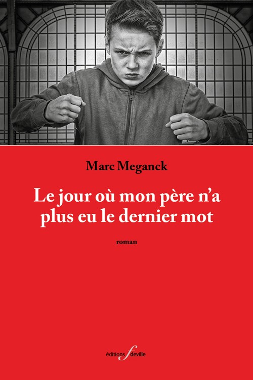 [9782875990518] Le Jour où mon père n'a plus eu le dernier mot | Marc Meganck