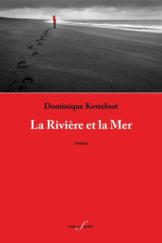 [9782875990457] La Rivière et la Mer | Dominique Kesteloot