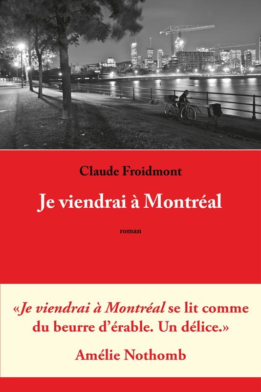 [9782875990419] Je viendrai à Montréal | Claude Froidmont
