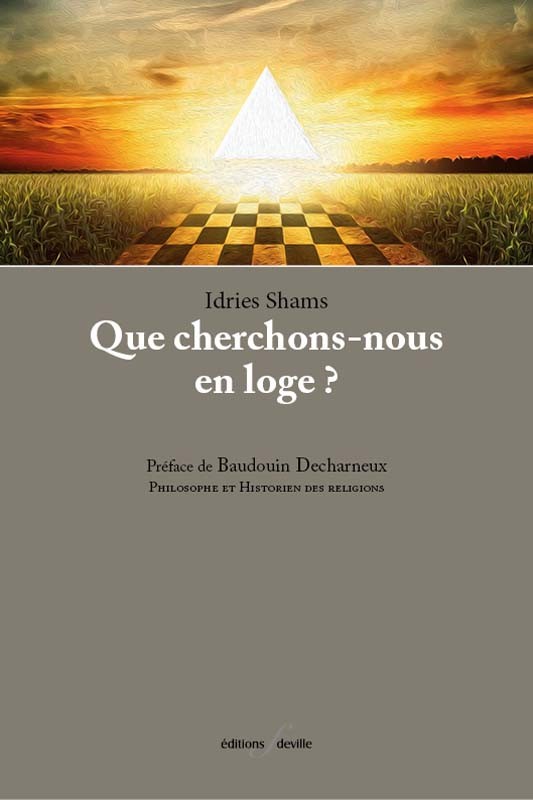 [9782875990341] Que cherchons-nous en loge? | Idries Shams