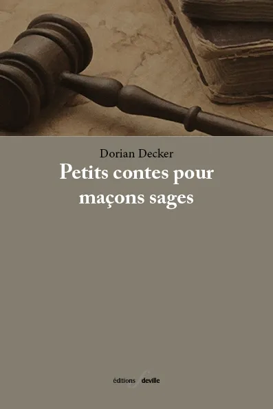 [9782875990198] Petits Contes pour maçons sages | Dorian Decker