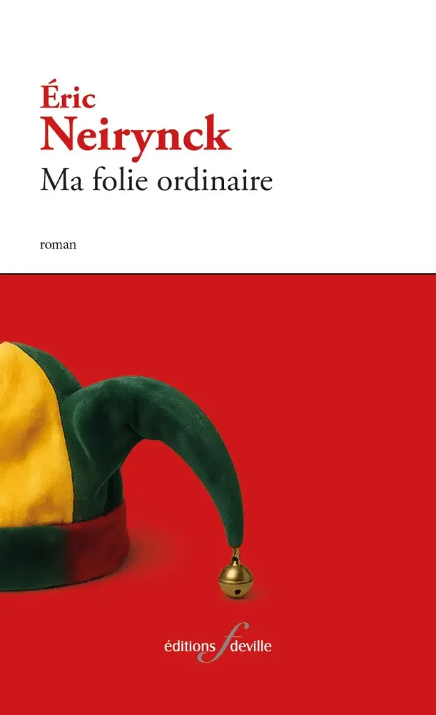 [9782875992024] Ma folie ordinaire | Éric Neirynck