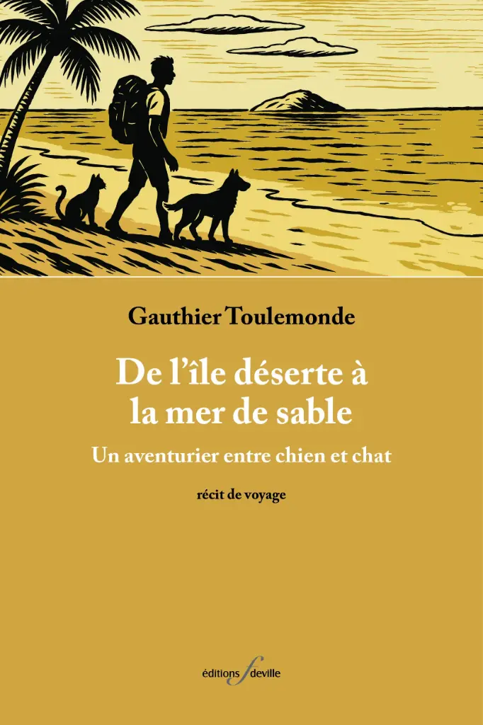 [9782875992093] De l'île déserte à la mer de sable | Gauthier Toulemonde