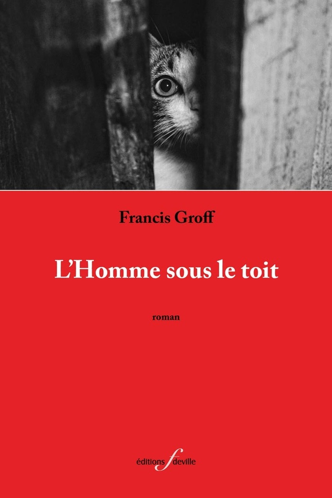 [9782875991799] L'Homme sous le toit | Francis Groff