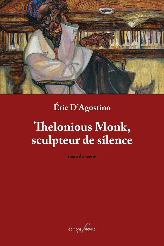 [9782875991782] Thelonious Monk, sculpteur de silence | Éric D'Agostino