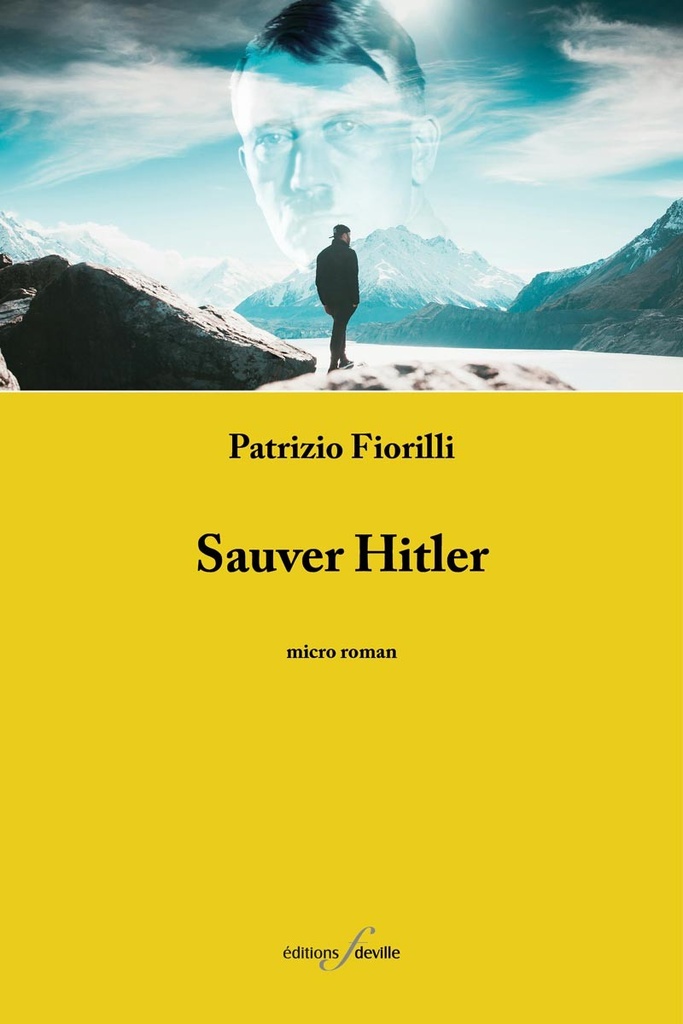 Sauver Hitler | Patrizio Fiorilli