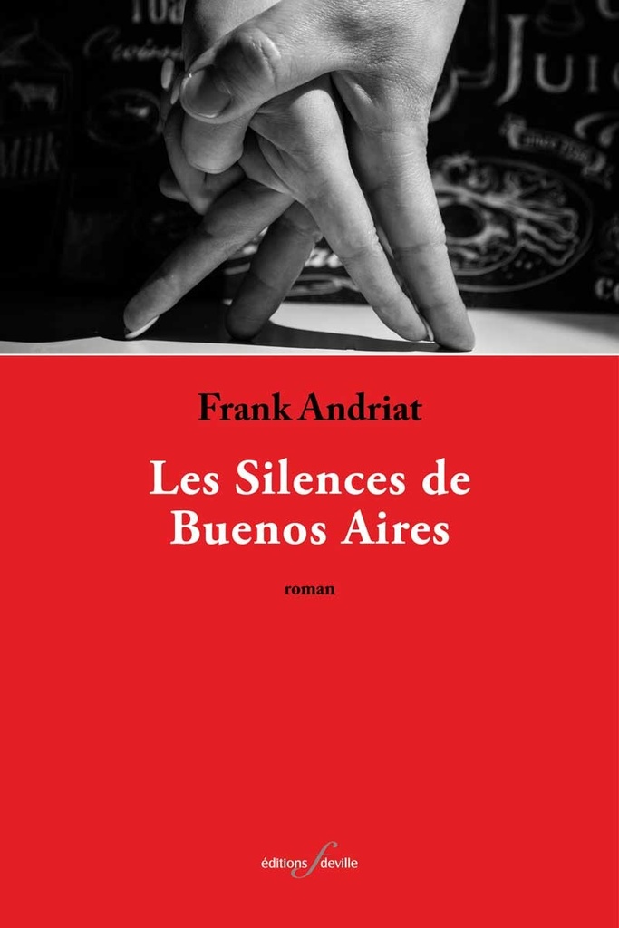 [9782875990983] Les Silences de Buenos Aires | Frank Andriat