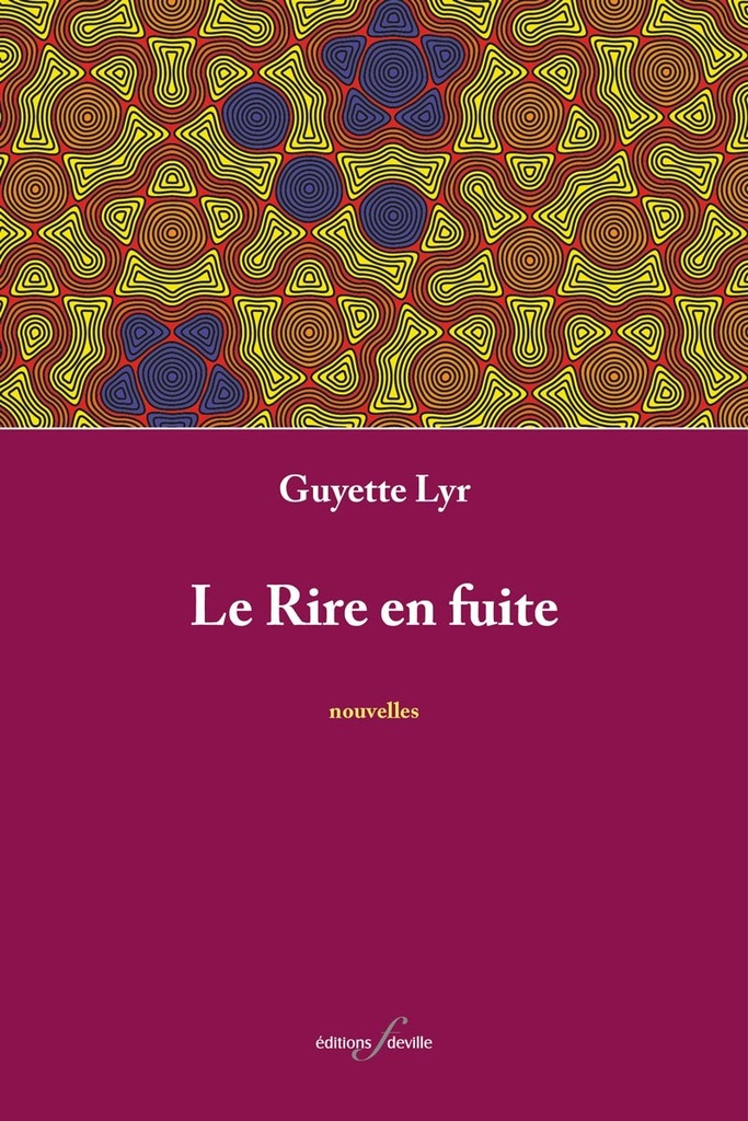 [9782875990815] Le Rire en fuite | Guyette Lyr