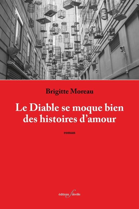 [9782875990761] Le Diable se moque bien des histoires d'amour | Brigitte Moreau