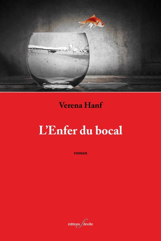 [9782875990679] L'Enfer du bocal | Verena Hanf