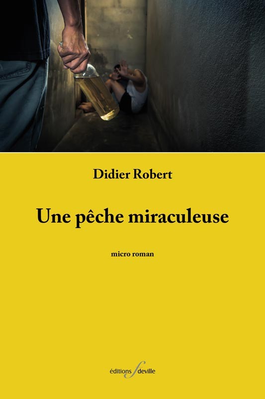 [9782875990624] Une pêche miraculeuse | Didier Robert