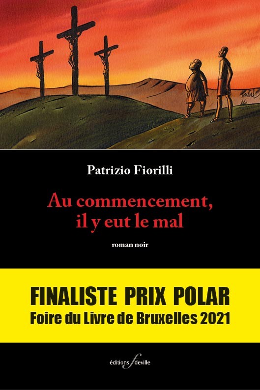 [9782875990549] Au commencement, il y eut le mal | Patrizio Fiorilli